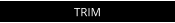 TRIM