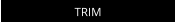TRIM